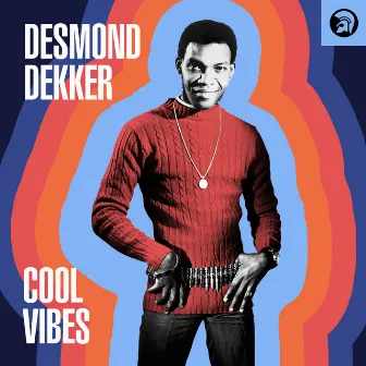 Cool Vibes by Desmond Dekker