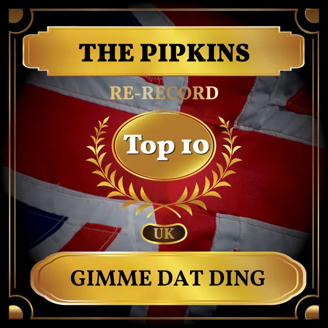 Gimme Dat Ding (UK Chart Top 10 - No. 6)