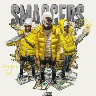 SMACCERS ONLY by CashGang Mike