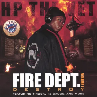 Fire Dept. Volume 1: Destroy by HP The Vet