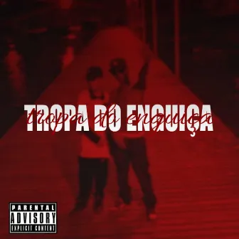 Tropa do Enguiça by Rick MC47