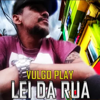 Lei da Rua by Vulgo Play