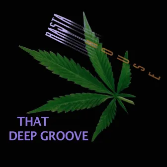 Rasta House: That Deep Groove (Another Bad Production) by The Prince of Dance Music