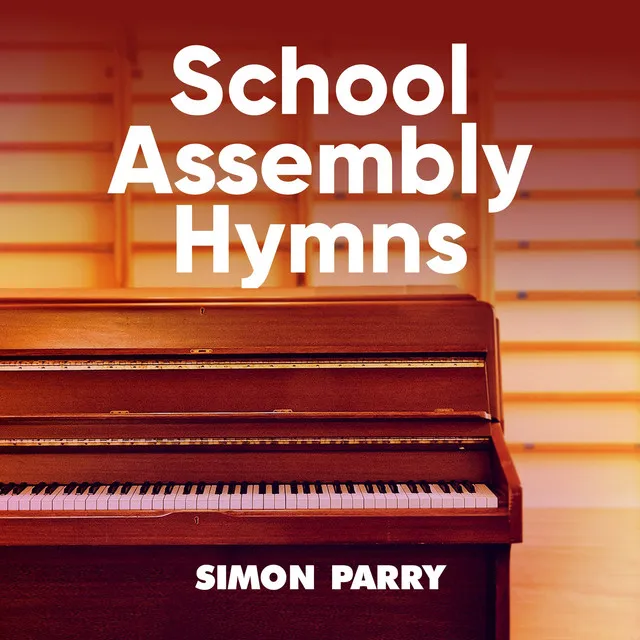 School Assembly Hymns