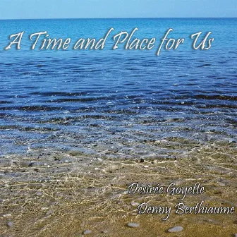 A Time and Place for Us by Denny Berthiaume