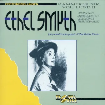 Smyth: Kammermusic, Vol. 1 & 2 by Ethel Smyth