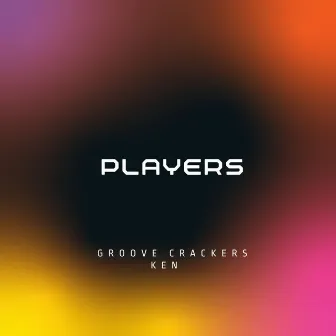 Players by Groove Crackers