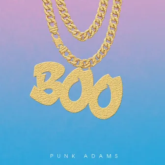 Boo by Punk Adams