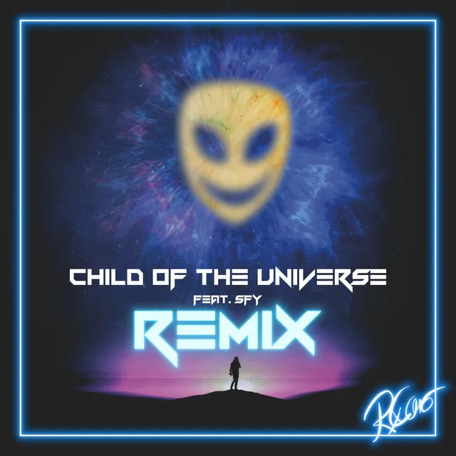 Child of the Universe - Remix