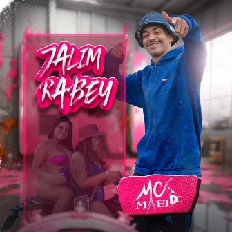 Jalim Rabey by Mc Mael DC