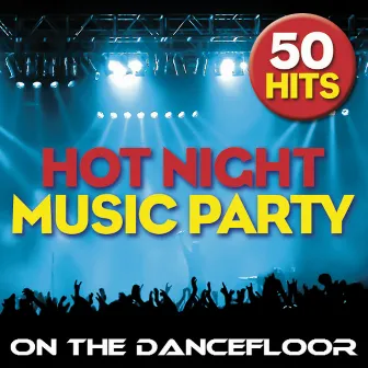 Hot Night Music Party on the Dancefloor - 50 Hits by The Flashers Brothers