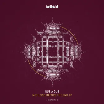 Not Long Before The End EP by Rub A Dub