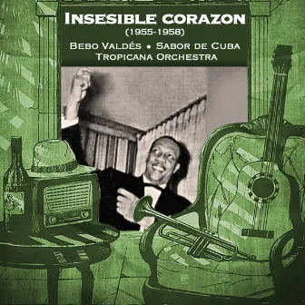 Insesible corazón (1955 - 1958) by Tropicana Orchestra