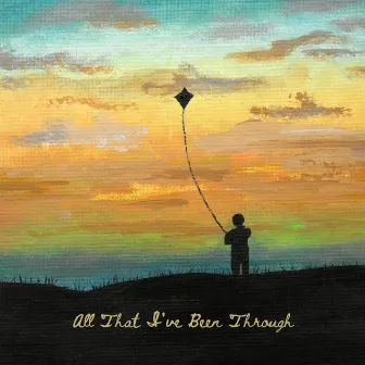 All That I've Been Through by Northwest Stories