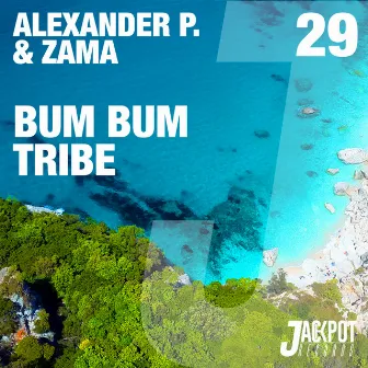 Bum Bum Tribe by Alexander P