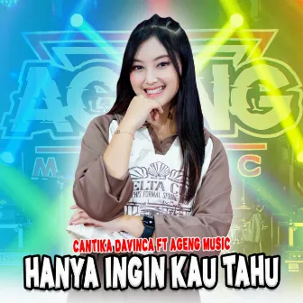 Hanya Ingin Kau Tahu by Cantika Davinca