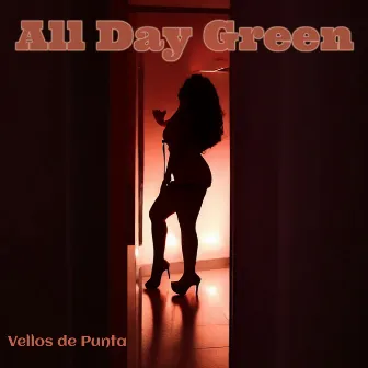 Los vellos de punta by All Day Green