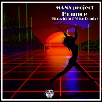 Bounce (Struzhkin & Vitto Remix) by MANA Project