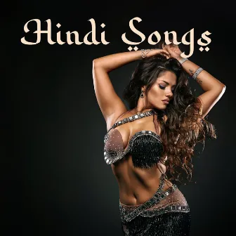 Hindi Songs - Shake Your Body Like A Belly Dancer by Middle East Breeze