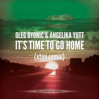 It's Time To Go Home (Xten Remix) by Angelika Yutt