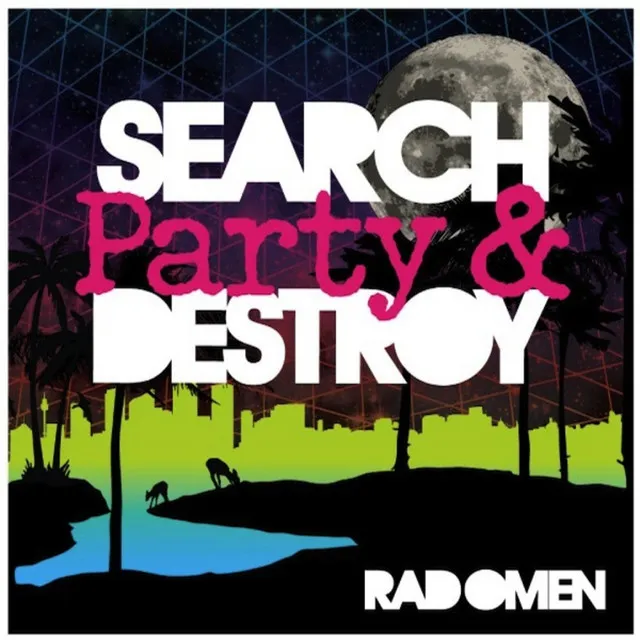 Search Party and Destroy