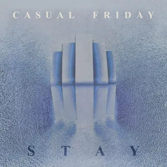 Stay by CASUAL FRIDAY