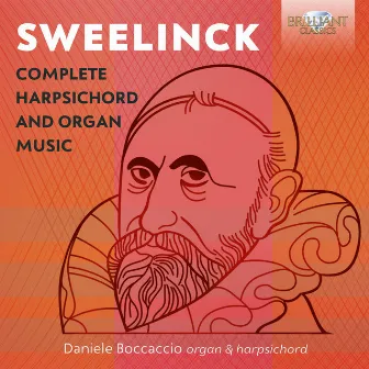 Sweelinck: Complete Harpsichord and Organ Music by Daniele Boccaccio