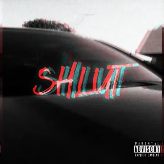 SHLUT (Chopped) by godPiña