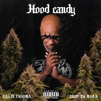 Hood Candy by Enato Thavma