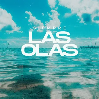 Las Olas by Siempre