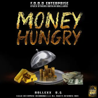 Money Hungry by Rollexx O.G