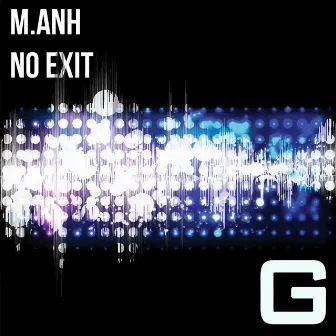 No Exit by M.Anh