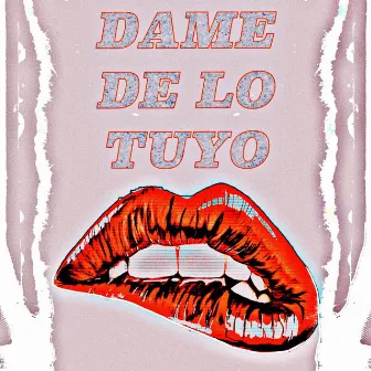 Dame de Lo Tuyo by EL Fresh