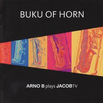 Buku of Horn - Arno B Plays JacobTV by Arno Bornkamp