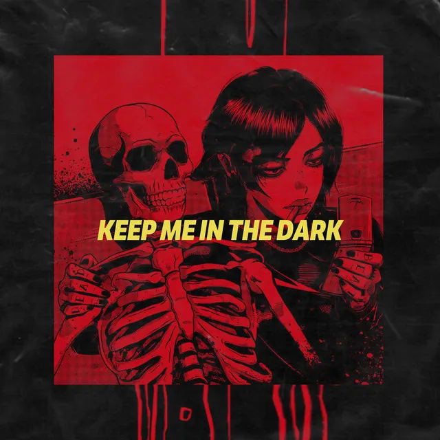 Keep Me In The Dark