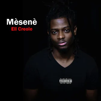 Mèsenè by Eli Creole