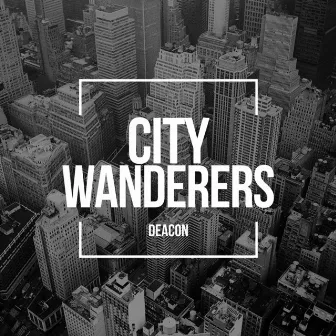 City Wanderers by Deacon