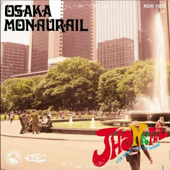 THANKFUL (For What You've Done) by Osaka Monaurail