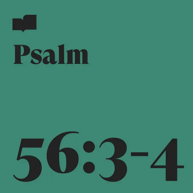 Psalm 56:3-4