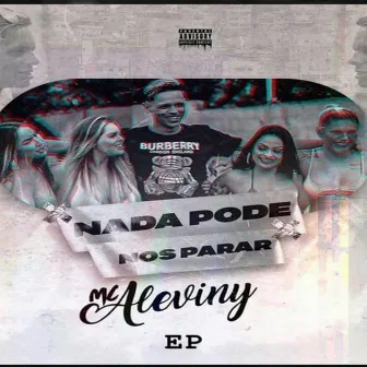 Nada Pode nos Parar by Mc Aleviny