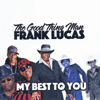 My Best to You by Frank Lucas