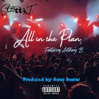 All in the Plan by Scotty T