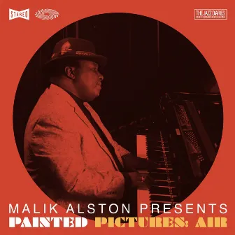 Malik Alston Presents Painted Pictures: Air by Malik Alston