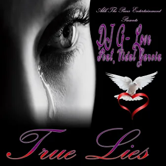 True Lies by DJ G-Love