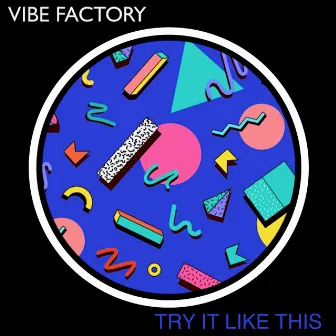 Try It Like This by Vibe Factory