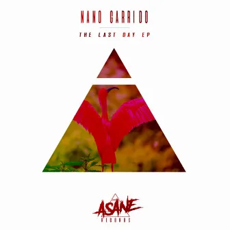 The Last Day Ep by Nano Garrido