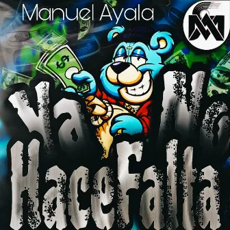 Ya No Hace Falta by Manuel Ayala