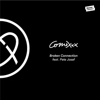 Broken Connection feat. Pete Josef by Comixxx