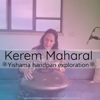 Kerem Maharal (Yishama handpan exploration) by Szabadi Andrea