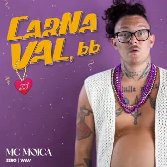 Carnaval, Bb by MC Moica